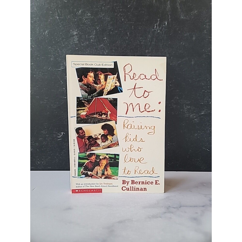 Read To Me: Raising Kids Who Love To Read By Bernice E. Cullinan Paperback